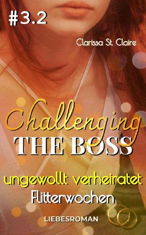 [Challenging the Boss 3.2] • Ungewollt verheiratet · Flitterwochen